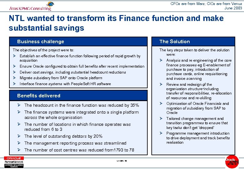CFOs are from Mars; CIOs are from Venus June 2003 NTL wanted to transform
