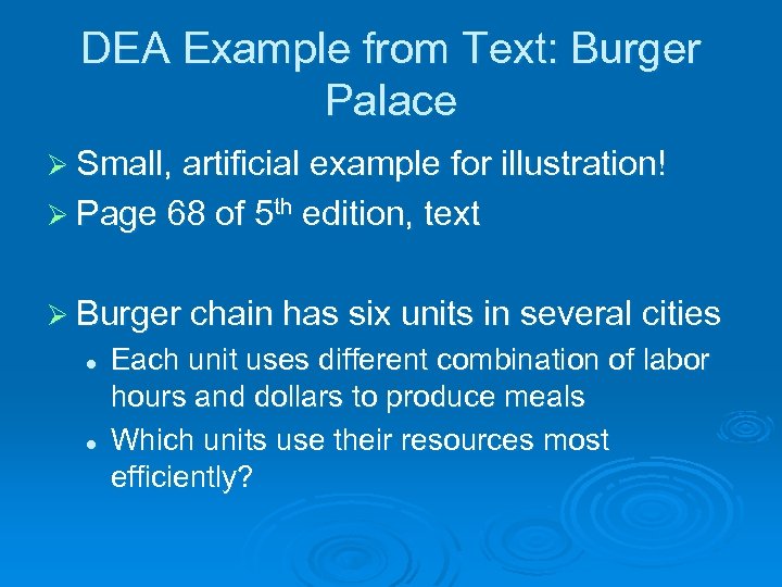 DEA Example from Text: Burger Palace Ø Small, artificial example for illustration! Ø Page