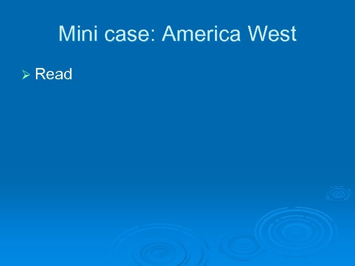 Mini case: America West Ø Read 