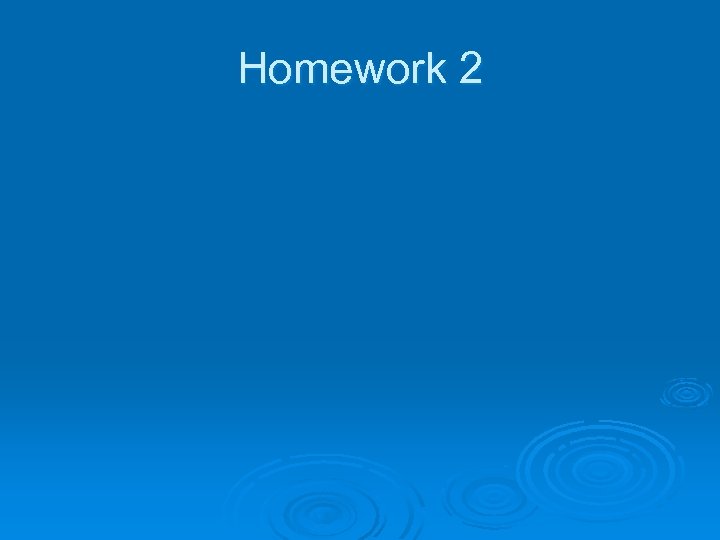 Homework 2 