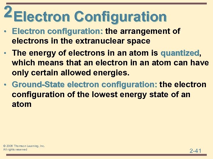 2 Electron Configuration • Electron configuration: the arrangement of electrons in the extranuclear space