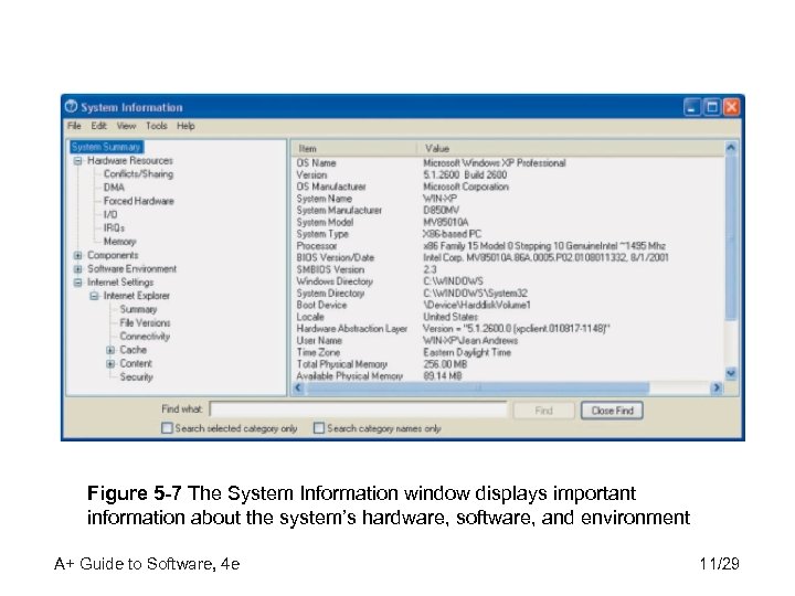Figure 5 -7 The System Information window displays important information about the system’s hardware,