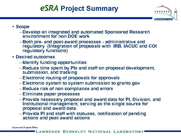 e. SRA Project Summary • Scope – Develop an integrated and automated Sponsored Research
