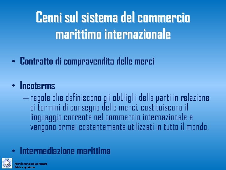 Cenni sul sistema del commercio marittimo internazionale • Contratto di compravendita delle merci •