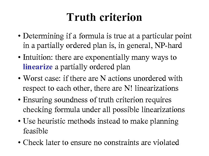 Truth criterion • Determining if a formula is true at a particular point in