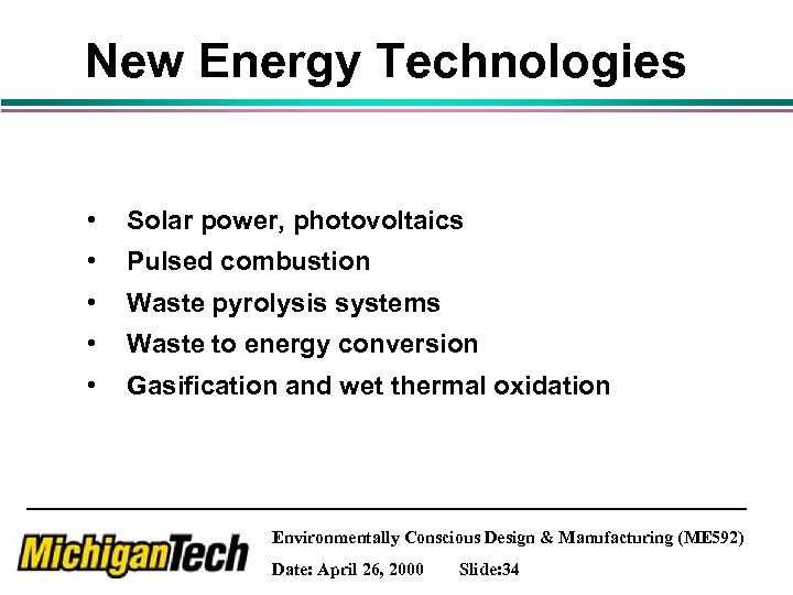 New Energy Technologies • Solar power, photovoltaics • Pulsed combustion • Waste pyrolysis systems