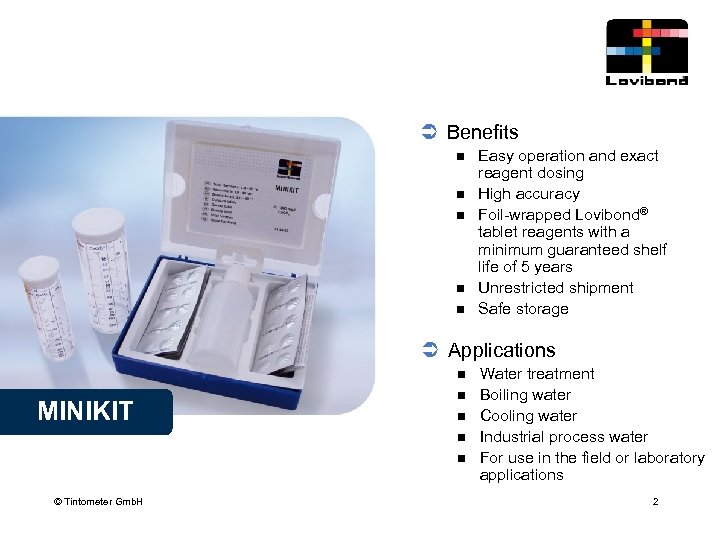 Ü Benefits n n n Easy operation and exact reagent dosing High accuracy Foil-wrapped