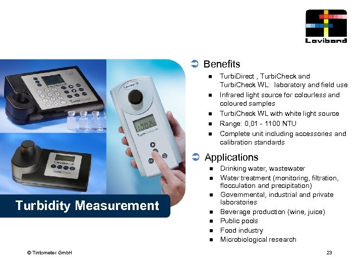 Ü Benefits n n n Turbi. Direct , Turbi. Check and Turbi. Check WL: