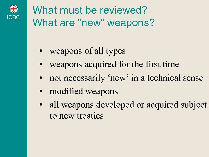 What must be reviewed? What are 