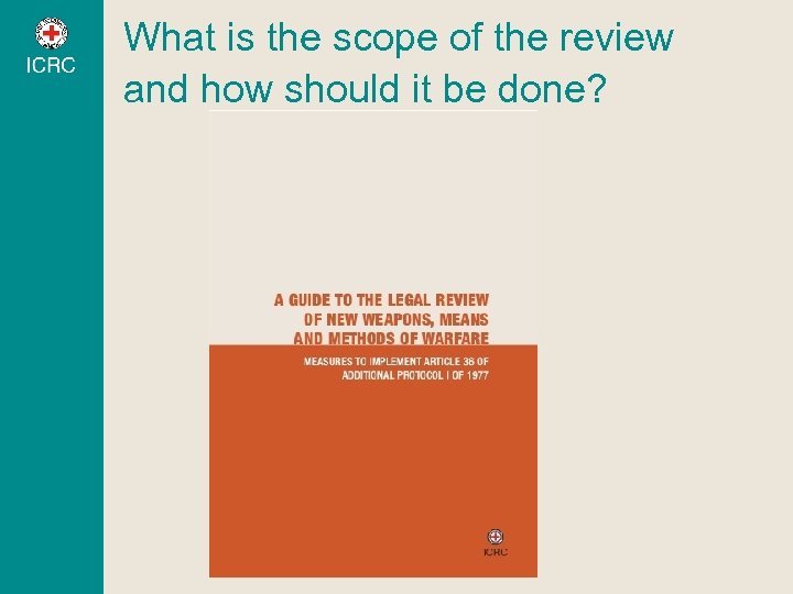 What is the scope of the review and how should it be done? 