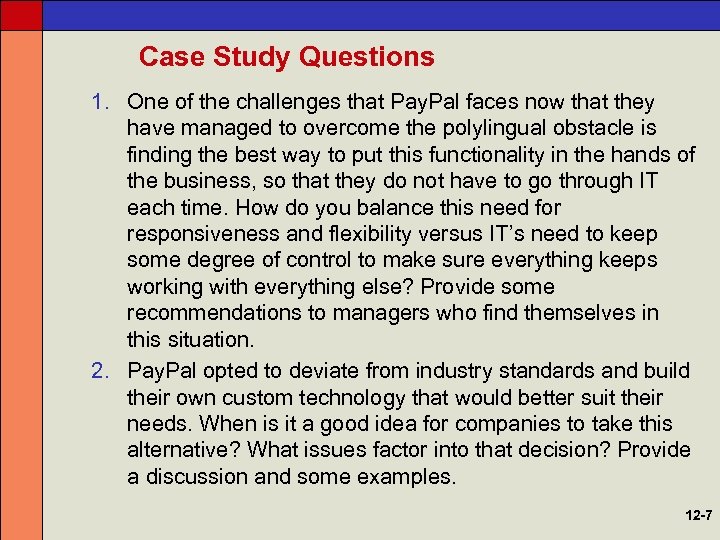 Case Study Questions 1. One of the challenges that Pay. Pal faces now that