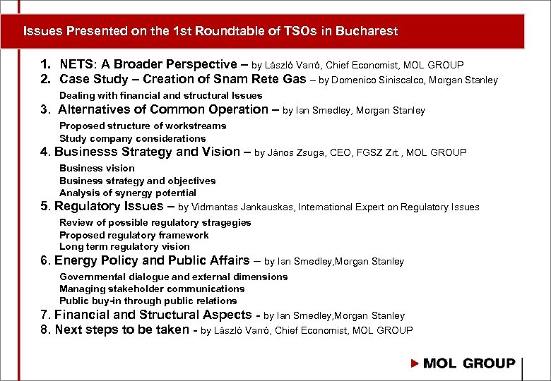 Issues Presented on the 1 st Roundtable of TSOs in Bucharest 1. NETS: A