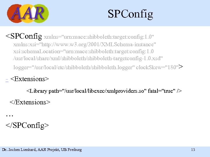 SPConfig <SPConfig xmlns=