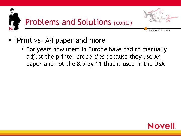 Problems and Solutions (cont. ) • i. Print vs. A 4 paper and more