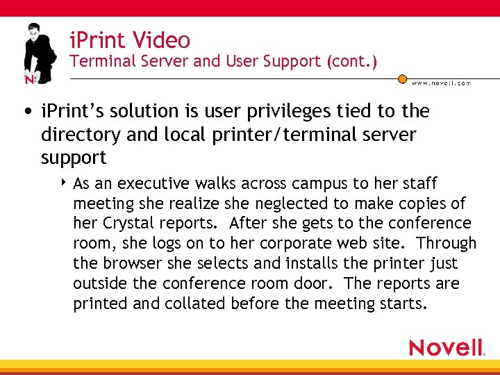 i. Print Video Terminal Server and User Support (cont. ) • i. Print’s solution