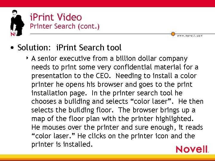 i. Print Video Printer Search (cont. ) • Solution: i. Print Search tool 4