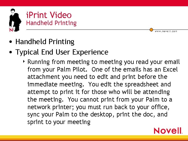 i. Print Video Handheld Printing • Handheld Printing • Typical End User Experience 4