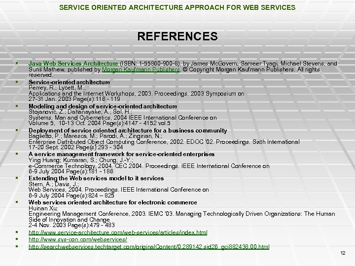 SERVICE ORIENTED ARCHITECTURE APPROACH FOR WEB SERVICES REFERENCES § § § § § Java