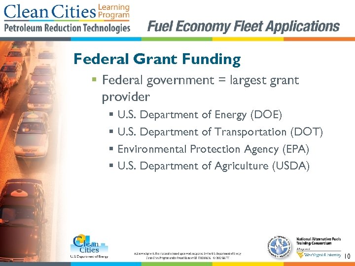 Federal Grant Funding § Federal government = largest grant provider § U. S. Department