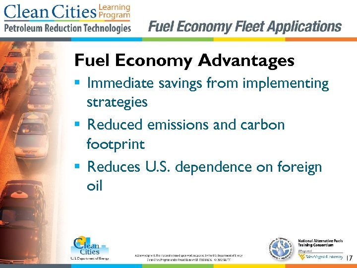 Fuel Economy Advantages § Immediate savings from implementing strategies § Reduced emissions and carbon