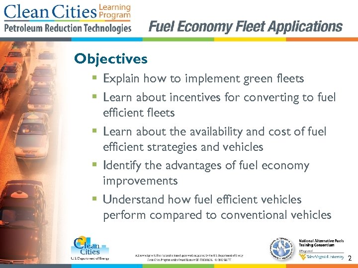 Objectives § Explain how to implement green fleets § Learn about incentives for converting