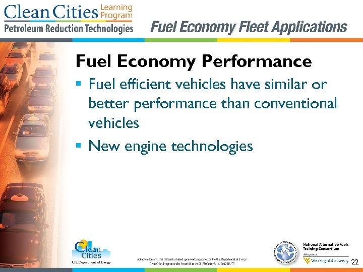 Fuel Economy Performance § Fuel efficient vehicles have similar or better performance than conventional