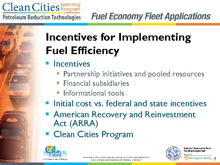 Incentives for Implementing Fuel Efficiency § Incentives § Partnership initiatives and pooled resources §