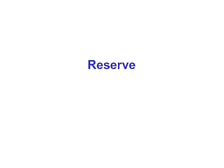 Reserve 