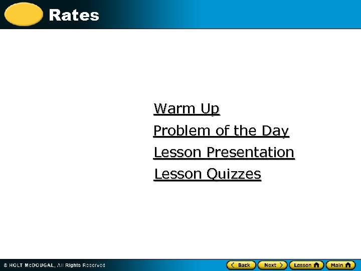 Rates Warm Up Problem of the Day Lesson Presentation Lesson Quizzes 