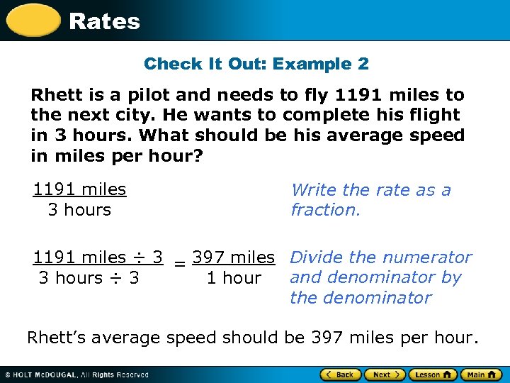 Rates Check It Out: Example 2 Rhett is a pilot and needs to fly