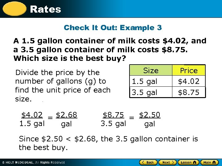 Rates Check It Out: Example 3 A 1. 5 gallon container of milk costs