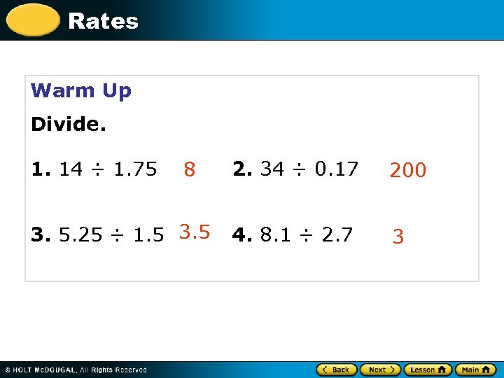 Rates Warm Up Divide. 1. 14 ÷ 1. 75 8 3. 5. 25 ÷