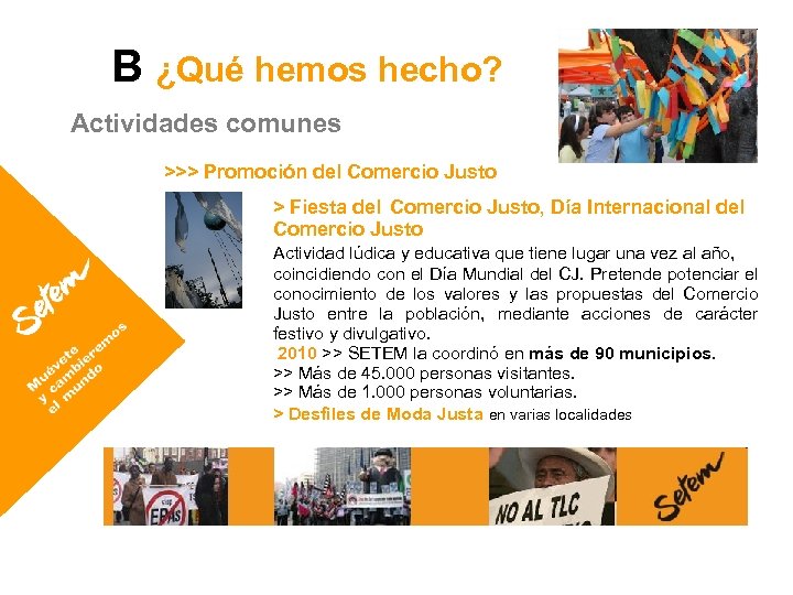 B ¿Qué hemos hecho? Actividades comunes >>> Promoción del Comercio Justo > Fiesta del