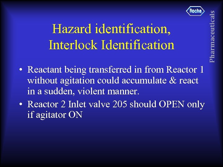  • Reactant being transferred in from Reactor 1 without agitation could accumulate &