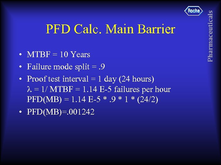  • MTBF = 10 Years • Failure mode split =. 9 • Proof