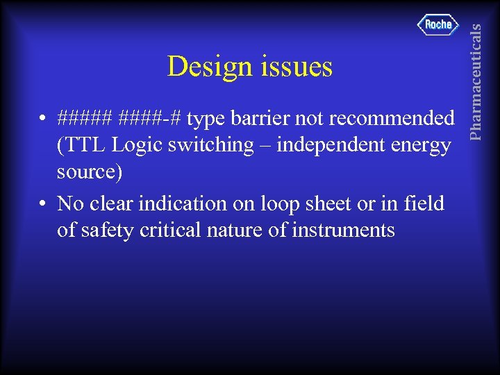  • #####-# type barrier not recommended (TTL Logic switching – independent energy source)