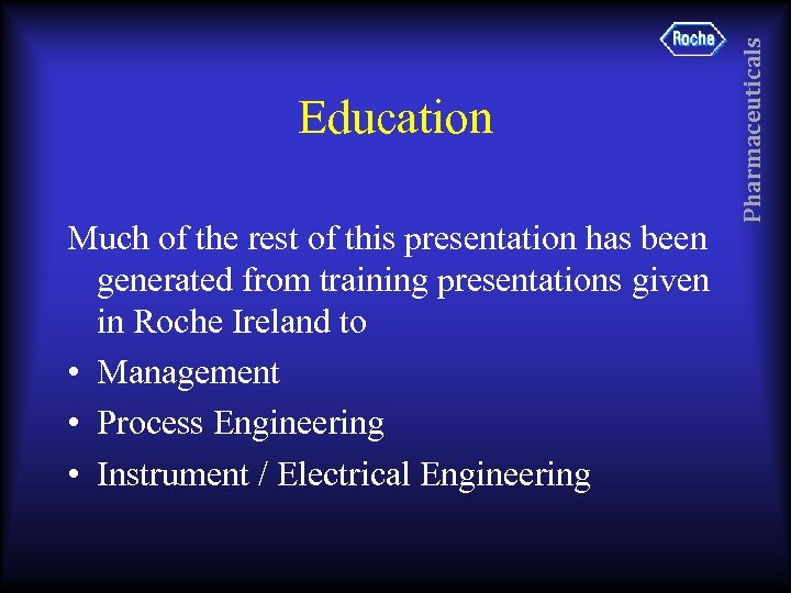 Much of the rest of this presentation has been generated from training presentations given