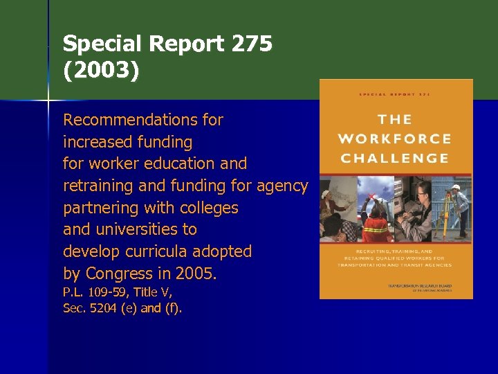Special Report 275 (2003) Recommendations for increased funding for worker education and retraining and