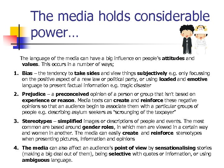 The media holds considerable power… The language of the media can have a big