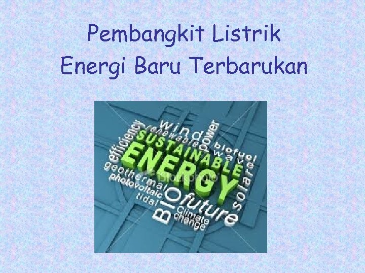 Pembangkit Listrik Energi Baru Terbarukan 