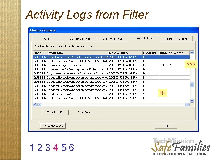 Activity Logs from Filter ? ? ? !!! 1 2 3 4 5 6