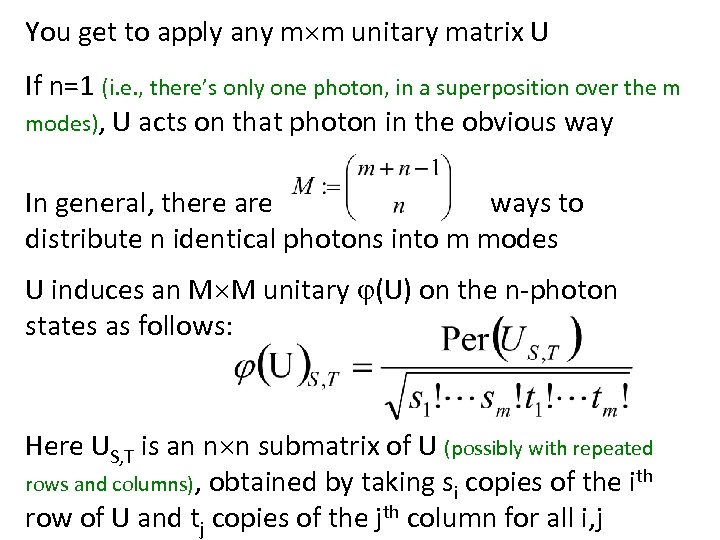 You get to apply any m m unitary matrix U If n=1 (i. e.