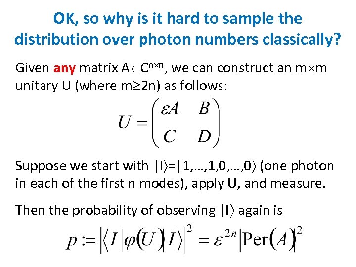 OK, so why is it hard to sample the distribution over photon numbers classically?