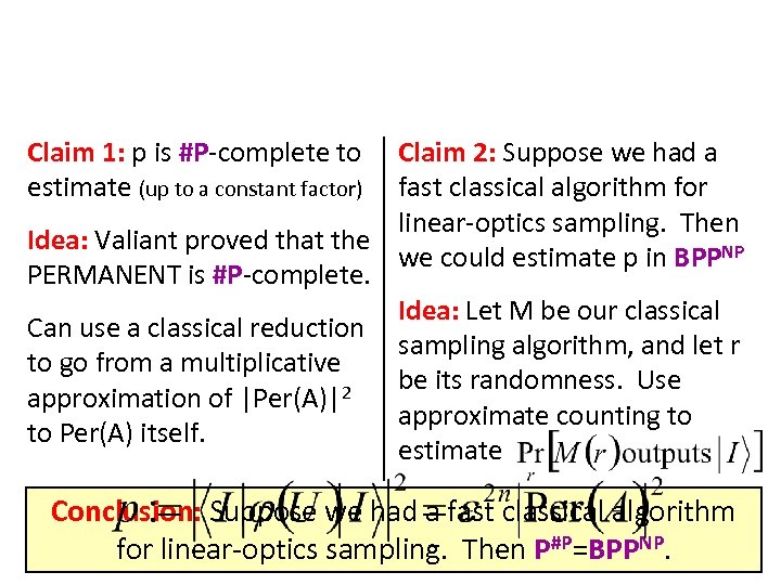 Claim 1: p is #P-complete to estimate (up to a constant factor) Claim 2: