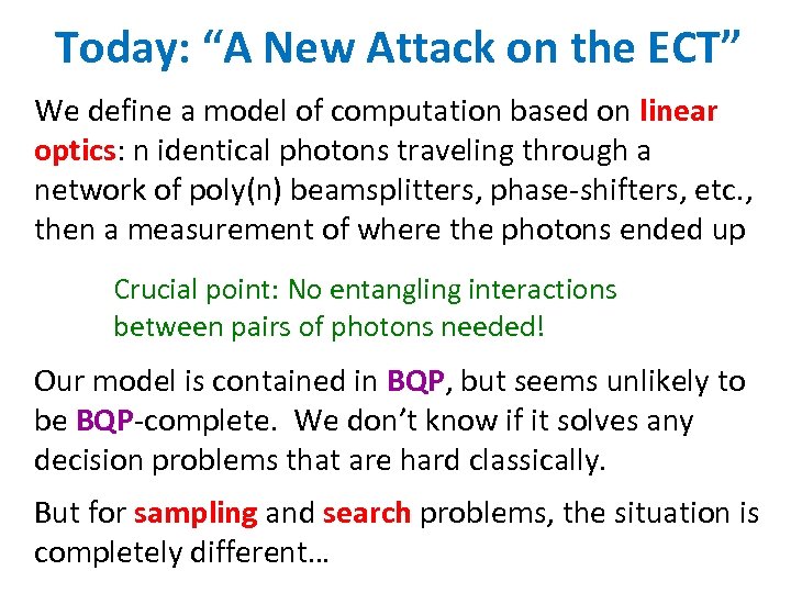 Today: “A New Attack on the ECT” We define a model of computation based