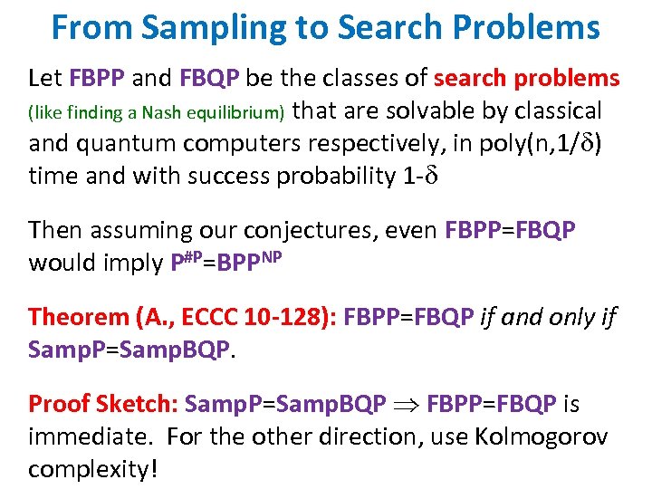 From Sampling to Search Problems Let FBPP and FBQP be the classes of search