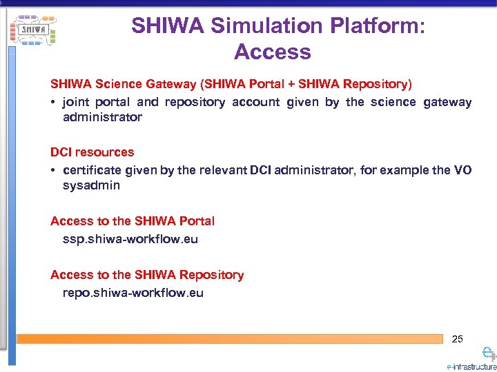 SHIWA Simulation Platform: Access SHIWA Science Gateway (SHIWA Portal + SHIWA Repository) • joint