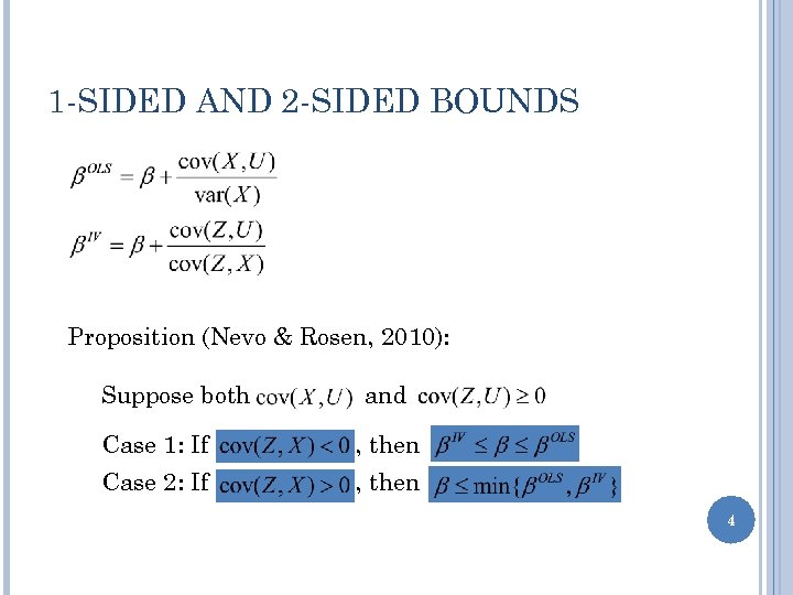1 -SIDED AND 2 -SIDED BOUNDS Proposition (Nevo & Rosen, 2010): Suppose both and