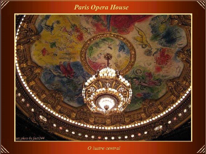 Paris Opera House O lustre central 