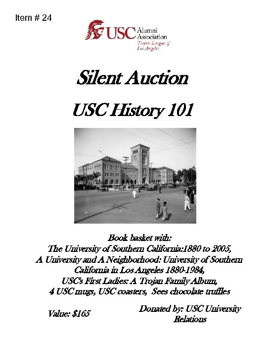 Item # 24 Silent Auction USC History 101 Book basket with: The University of